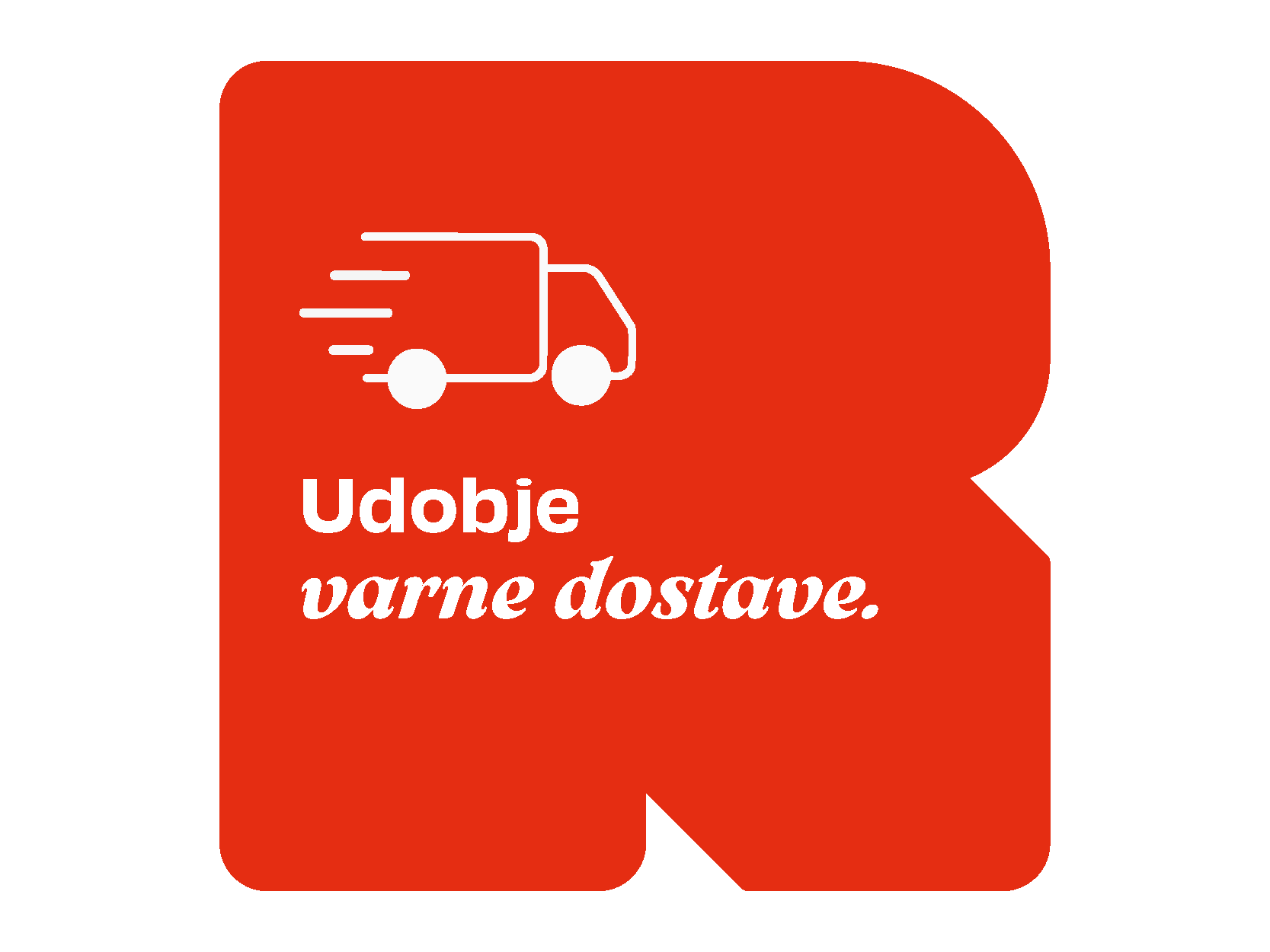 Udobje varne dostave.